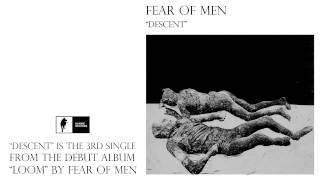 Fear of Men quotDescentquot [upl. by Humble]