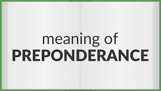 Preponderance  meaning of Preponderance [upl. by Enavi]