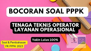 FR SOAL PPPK TENAGA TEKNIS OPERATOR LAYANAN OPERASIONAL [upl. by Genie]