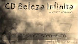 ALBERTO GERMANO CD BELEZA INFINITA 01 PRECIOSO SOFRIMENTO ヅ [upl. by Dicks2]