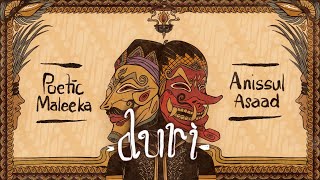 Poetic Maleeka ft Anissul Asaad  DURI Lirik Video [upl. by Lexis]