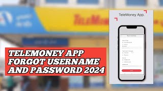 Telemoney App Forgot Username And Password 2024 [upl. by Navetse]