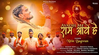 Avadh Me Ram Aae He  Ayodhya Ram Mandir Special 2024  Nitin Bagwan Bhajan [upl. by Feenah]