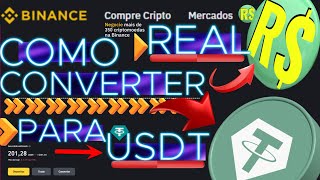 COMO CONVERTER REAL PARA USDT NA BINANCE [upl. by Aynad]