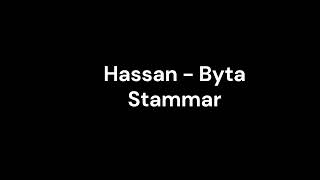 Hassan  Byta Stammar [upl. by Atteuqcaj]