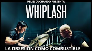 PELIESCUCHANDO PRESENTA whiplash de damienchazelle netflix amazon [upl. by Siouxie163]