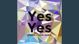 Yes Yes Hybrid Theory Remix [upl. by Celesta288]