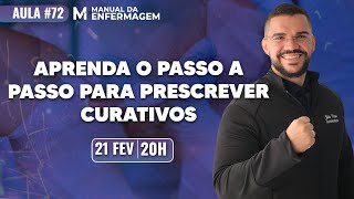 APRENDA O PASSO A PASSO PARA PRESCREVER CURATIVO PERFEITO LIVE72 [upl. by Trace]