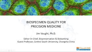 Biobanking Webinar Biospecimen Quality For Precision Medicine [upl. by Andy]