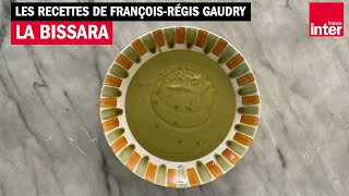 La Bissara  Les recettes de FrançoisRégis Gaudry [upl. by Kramal724]