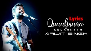 QuaafiranaLyrics  Arijit singh  Nikita gandhi  Amit trivedi  Kedarnath  Full lyrics [upl. by Salli]