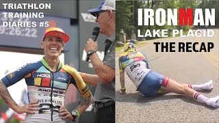 THE RECAP IRONMAN LAKE PLACID  TRIATHLON TRAINING DIARIES VOLUME5 [upl. by Fachini]