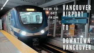 How to get from Vancouver Airport YVR to Downtown Vancouver [upl. by Sahpec]