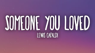 Lewis Capaldi  Someone You Loved Lyrics [upl. by Blount577]