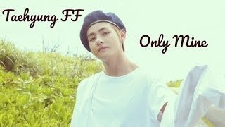 BTS Taehyung FF  Only Mine Ep 1 [upl. by Enyehc51]