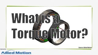 What is a Torque Motor [upl. by Aisereht]