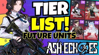 BEST Future Units  CN TIER LIST Ash Echoes [upl. by Yennaiv]