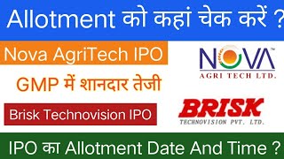 Nova AgriTech IPO  Nova AgriTech IPO Allotment Date And Time   Brisk Technovision IPO [upl. by Areic]