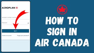 Aeroplan Log in  How To Sign in to Your Air Canada Account [upl. by Suzy724]