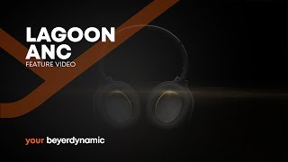 beyerdynamic  LAGOON ANC  Feature Video [upl. by Annahsohs393]