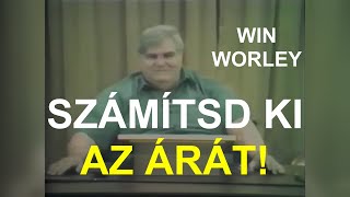 Win Worley Számítsd ki az árát [upl. by Sumahs]