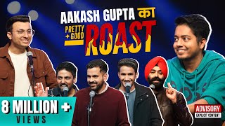 Pretty Good Roast Show S1 EP 17  Ft AakashGupta [upl. by Zellner853]