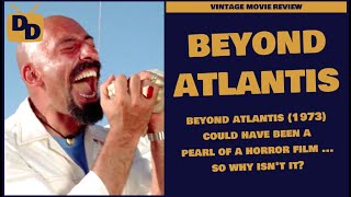 Beyond Atlantis  Movie Review  How a PGRating Killed a Potential Cult Classic  1973 [upl. by Bum]