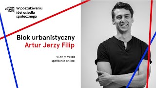 Blok urbanistyczny  Artur Jerzy Filip [upl. by Laekcim]