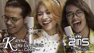 KARENA KAMU CUMA SATU  NAIF  THE 2INS FT MIYEK COVER [upl. by Belter]