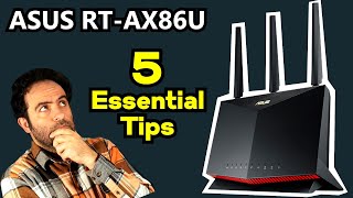 5 Essential tips for Asus RTAX86U in 2024 [upl. by Keelby975]