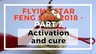 Flying Star 2018 Feng Shui Part 2 activation and cure [upl. by Kammerer]