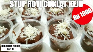 JAJANAN 1000AN  STUP ROTI COKLAT KEJU IDE JUALAN KREATIF TANPA RIBET [upl. by Nadaha]