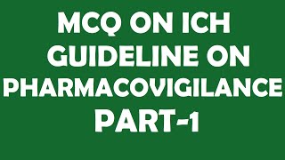 MCQ with Answer on ICH Guidelines for Pharmacovigilance  Part 1  Organization amp objectives [upl. by Marcy]