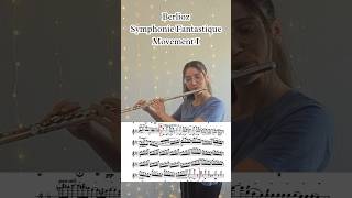 Berlioz Symphonie Fantastique mvt I Flute Excerpt flute classicalmusic [upl. by Sirod]