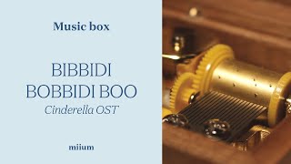 Bibbidi Bobbidi Boo Cinderella OST  WindUp Music Box [upl. by Naujd454]