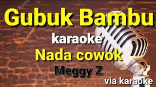 Gubuk BambuKaraoke DangdutNada CowokMeggy Z [upl. by Balcer645]