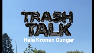 Trash Talk på Hela Kronan Gungar [upl. by Ganiats]