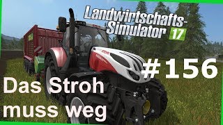 LS 17  Goldcrest Valley 156  Das Stroh muss weg Gameplay German  Landwirtschafts Simulator [upl. by Ainoda]