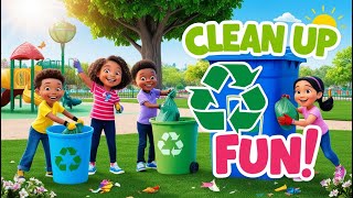 Clean Up Trash Song  Fun Kids Song About Cleaning and Recycling  EcoFriendly Nursery Rhyme [upl. by Annmaria]