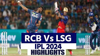 RCB vs LSG Highlights 2024 Bengluru vs Lucknow Super Giants Highlights  Today Match Highlights [upl. by Geraldina760]