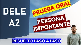 PERSONA IMPORTANTE EN MI VIDA PRUEBA ORAL DELE A2 RESUELTA [upl. by Anairb]