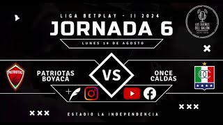 Patriotas Boyacá Vs Once Caldas– Fecha 6 de la Liga BetPlay [upl. by Rachele]