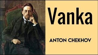 VANKA by Anton Chekhov  Short Story [upl. by Irec]