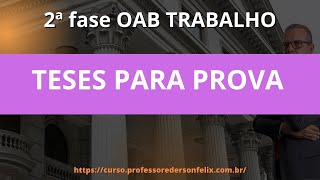 2 fase OAB Trabalho  Aula 15  Teses  Desafio 21 dias [upl. by Trinl]