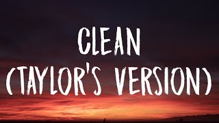 Taylor Swift  Clean Lyrics Taylors Version [upl. by Assetal142]