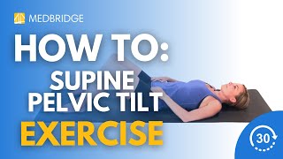 How to Do a Supine Pelvic Tilt  MedBridge [upl. by Andrew497]