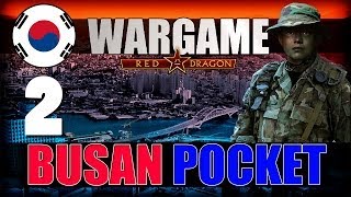 Wargame Red Dragon Campaign Busan Pocket 2 [upl. by Etoile]