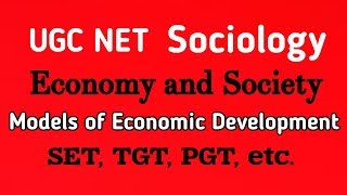 Unit 6 Economy and Society Models of Economic Development [upl. by Craner331]