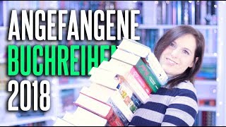 ANGEFANGENE BUCHREIHEN 2018 📚  melodyofbooks [upl. by Lolly218]