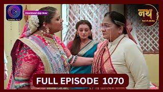 Nath Rishton Ki Agnipariksha  10 Oct 2024  Full Episode 1070  Dangal TV [upl. by Atsahc]